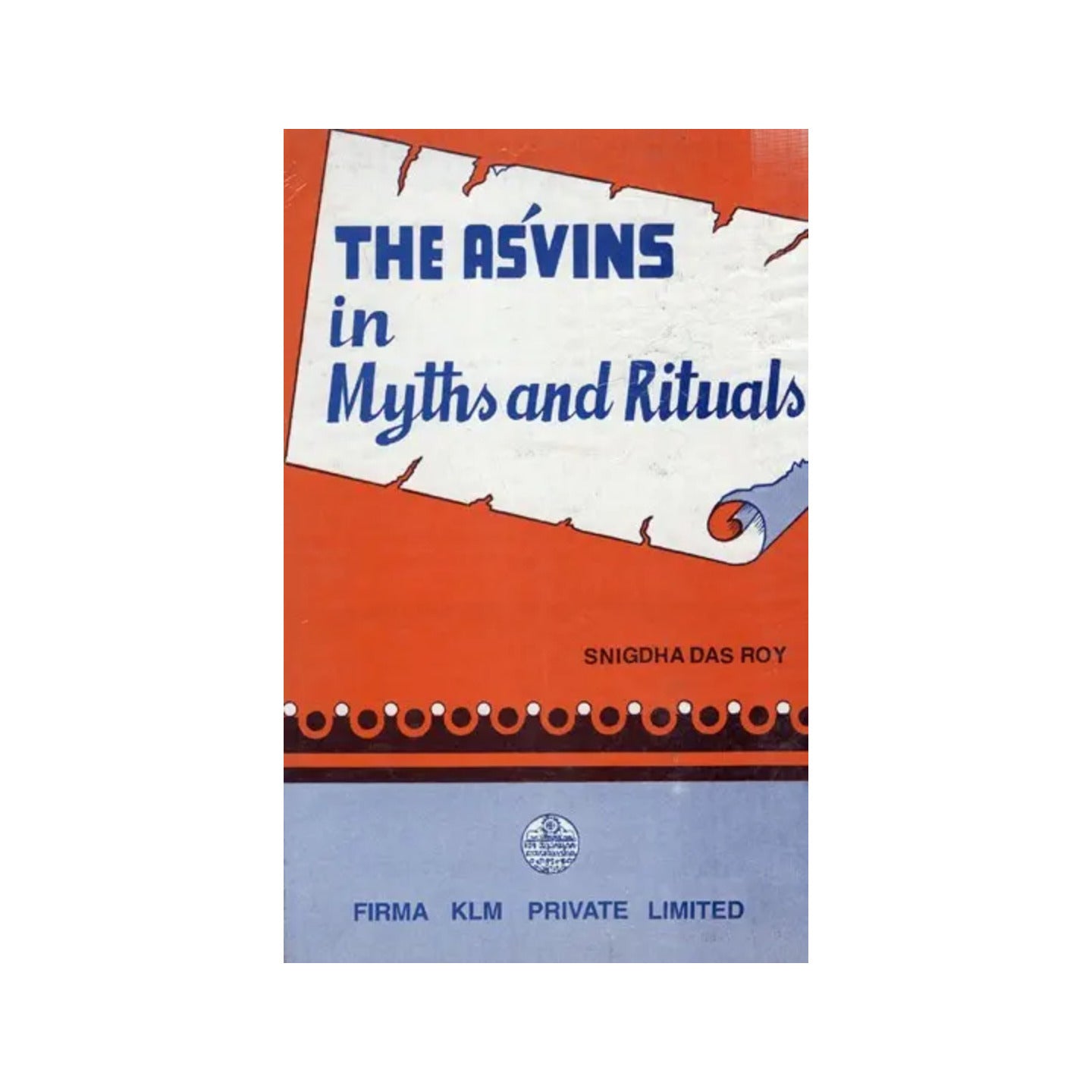 The Asvins In Myths And Rituals (An Old And Rare Book) - Totally Indian