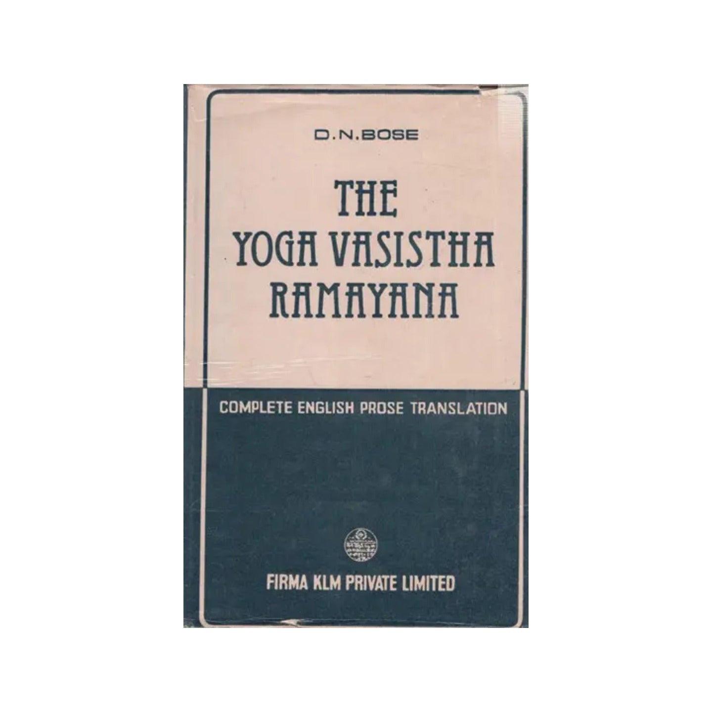 The Yoga Vasistha Ramayana- Translated Into English From The Original Sanskrit Text (An Old And Rare Book) - Totally Indian