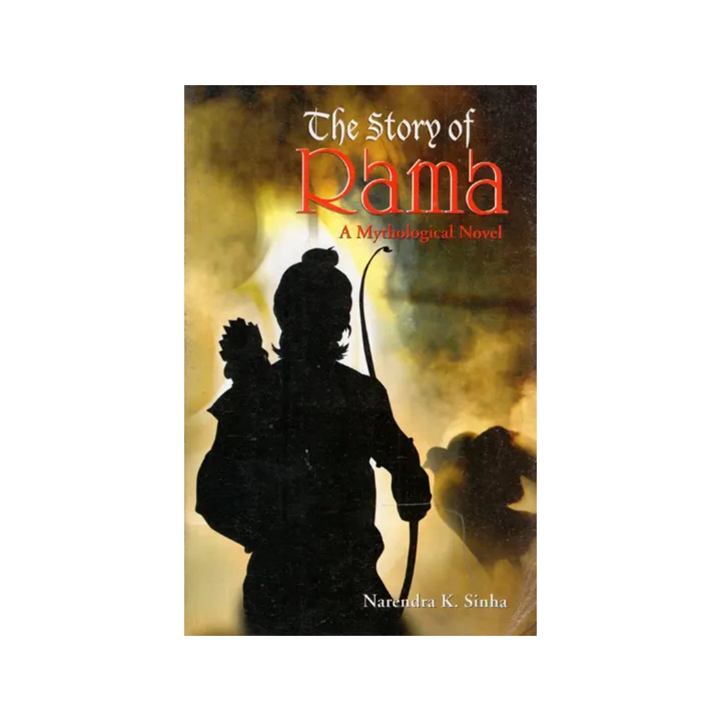 The Story Of Rama- A Mythological Novel - Totally Indian