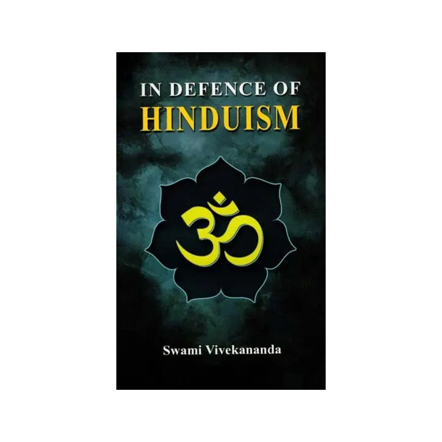 In Defence Of Hinduism - Totally Indian