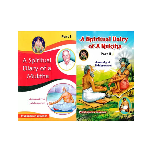 A Spiritual Diary Of A Muktha: Amarakavi Siddeswara (Set Of 2 Volumes) - Totally Indian