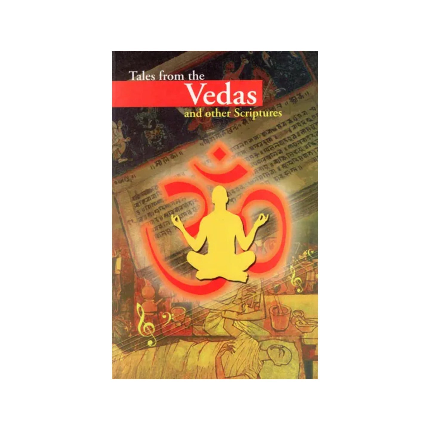 Tales From The Vedas And Other Scriptures - Totally Indian