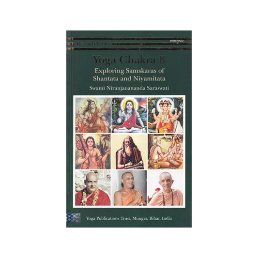 Yoga Chakra- The 2nd Chapter: Exploring Samskaras Of Shantata And Niyamitata (Volume 8) - Totally Indian