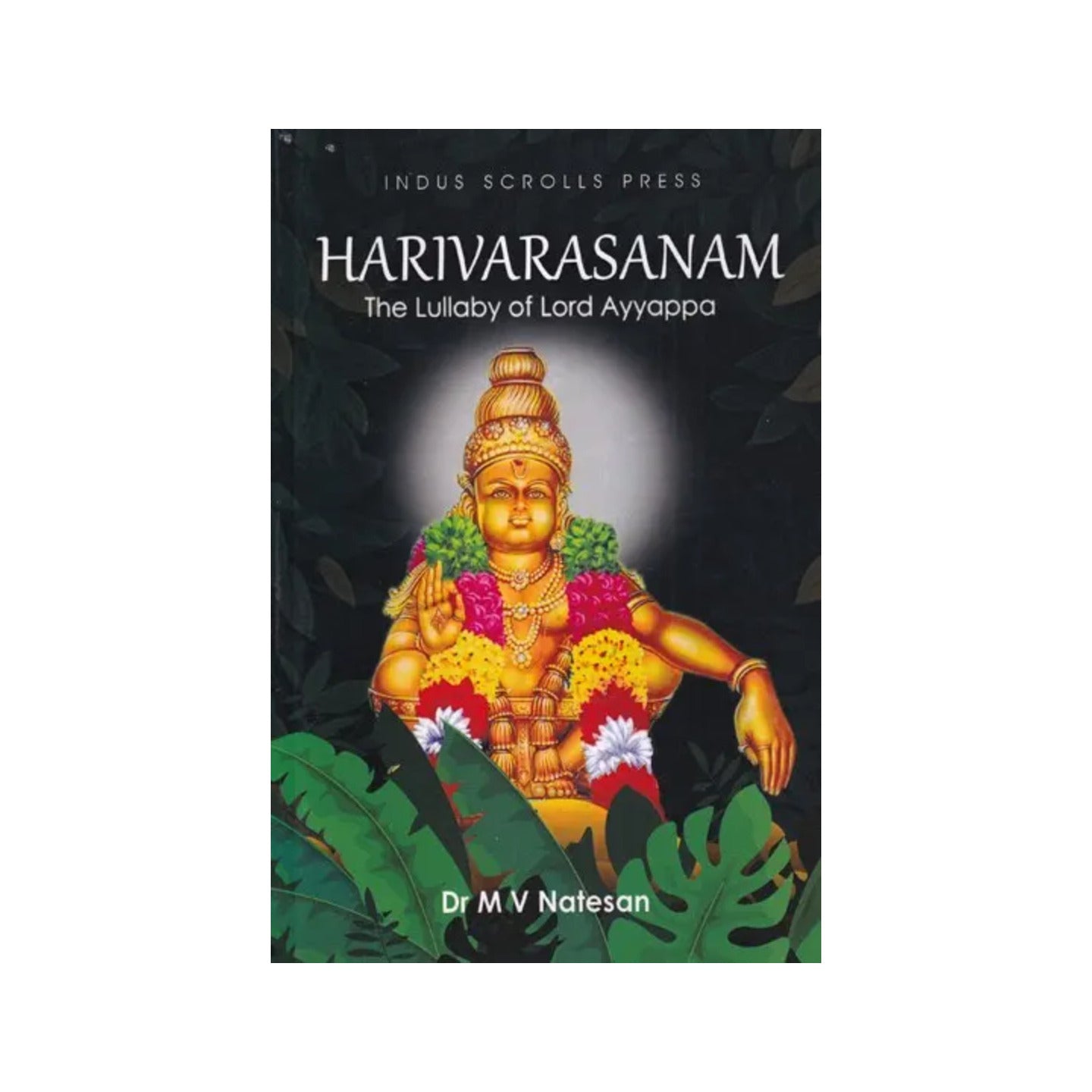 Harivarasanam: The Lullaby Of Lord Ayyappa - Totally Indian