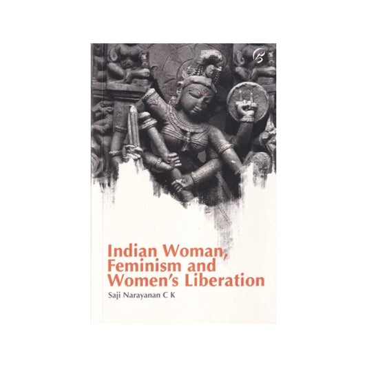 Indian Woman, Feminism And Women's Liberation - Totally Indian