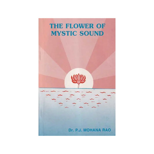 The Flower Of Mystic Sound: Mantra Pushpam (An Old And Rare Book) - Totally Indian