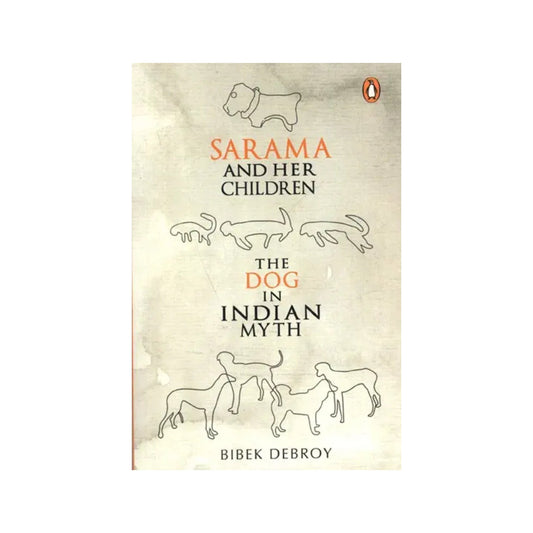 Sarama And Her Children- The Dog In Indian Myth - Totally Indian