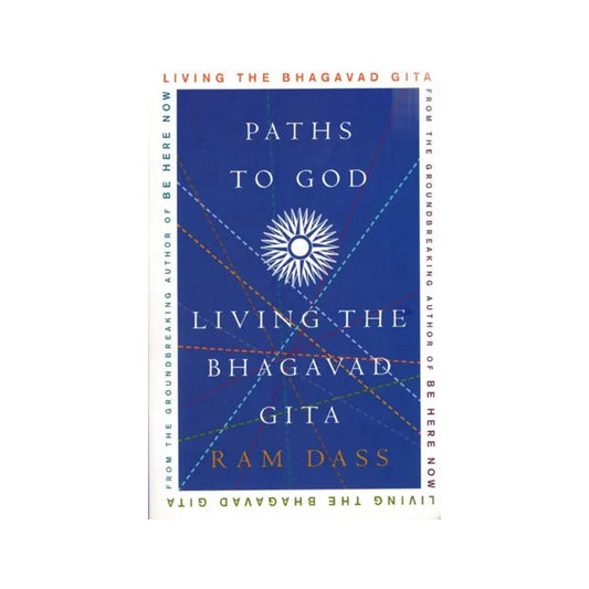 Paths To God: Living The Bhagavad Gita - Totally Indian