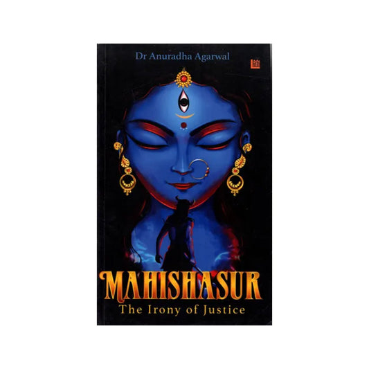 Mahishasur: The Irony Of Justice - Totally Indian