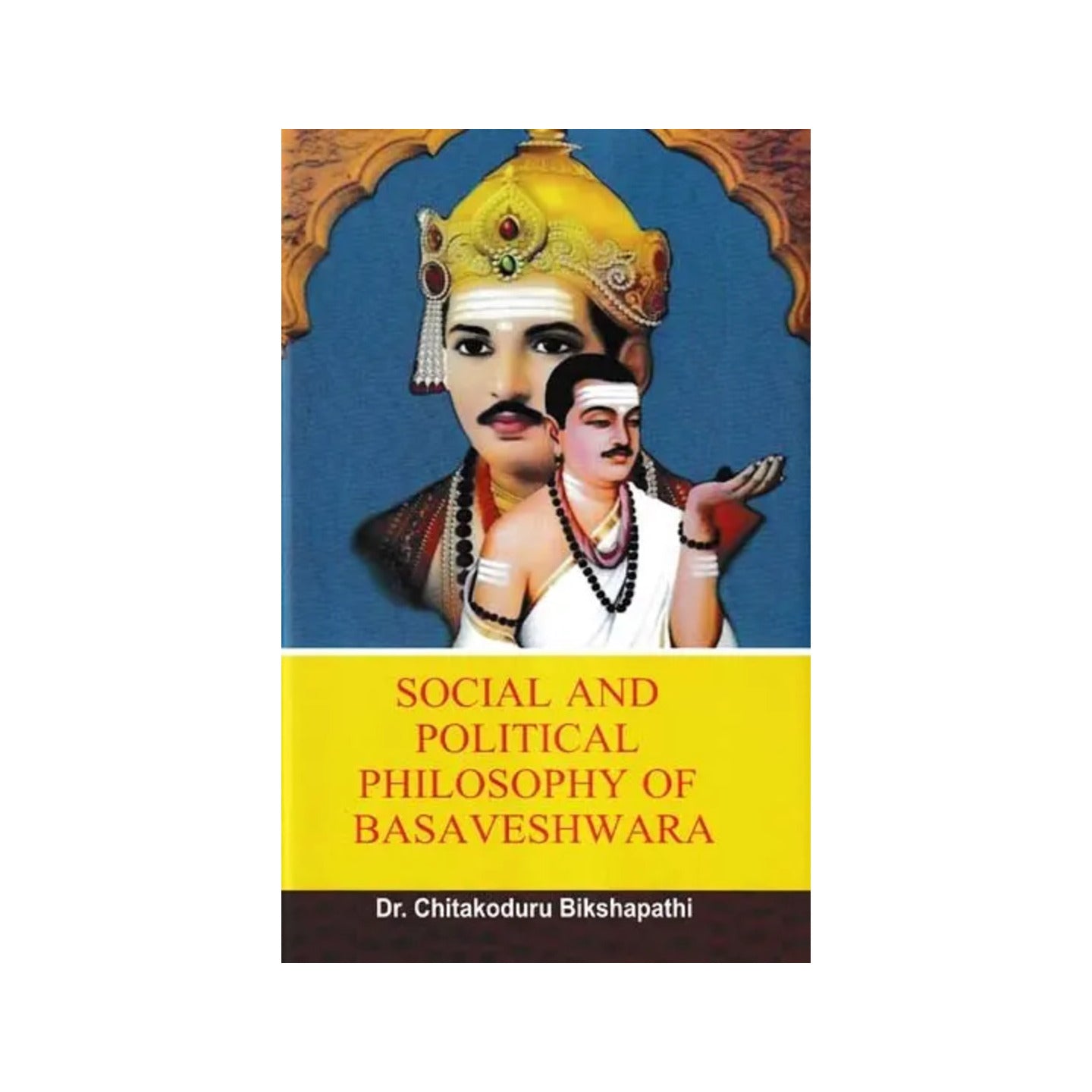 Social And Political Philosophy Of Basaveshwara - Totally Indian