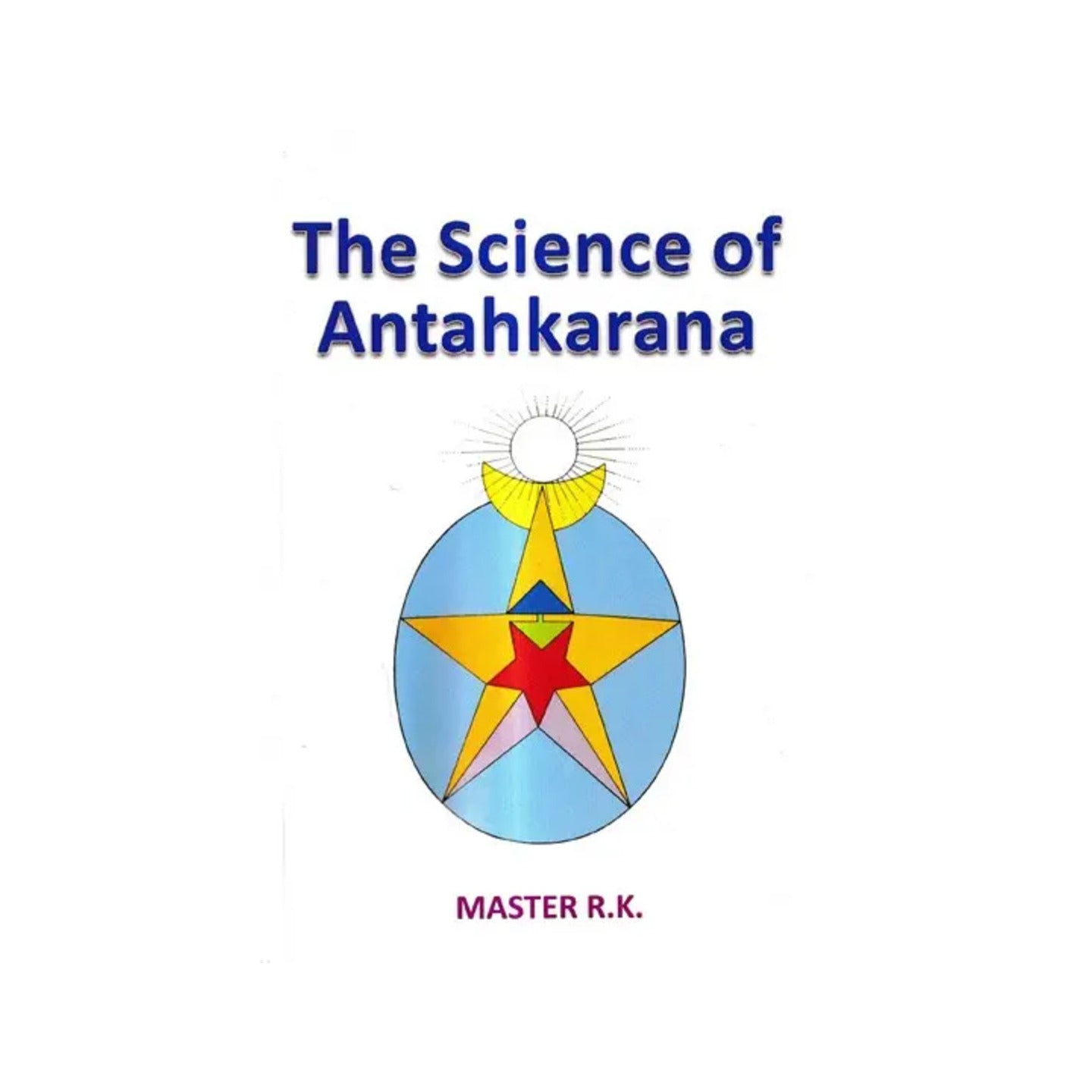 The Science Of Antahkarana - Totally Indian