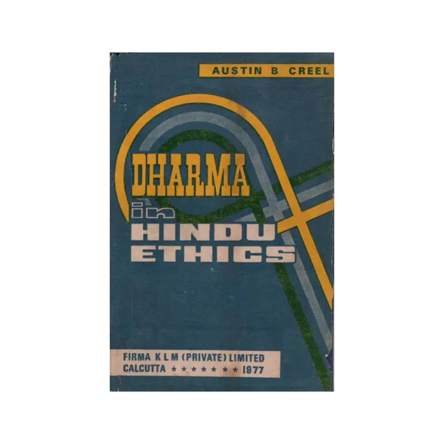 Dharma In Hindu Ethics (An Old And Rare Book) - Totally Indian