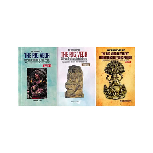 The Branches Of The Rig Veda Different Traditions In Vedic Period: A Comparative Study Of The Sakha Samhita (Set Of 3 Volumes) - Totally Indian