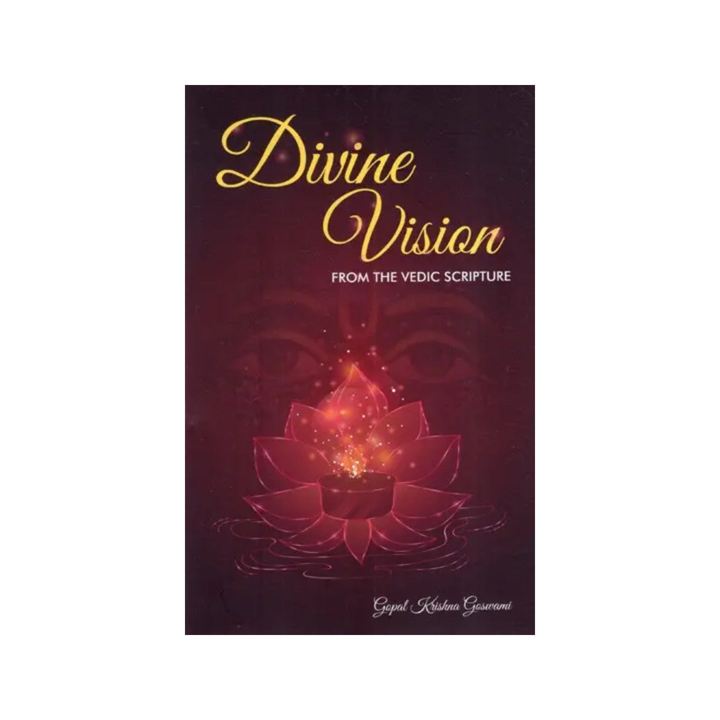 Divine Vision- From The Vedic Scripture - Totally Indian