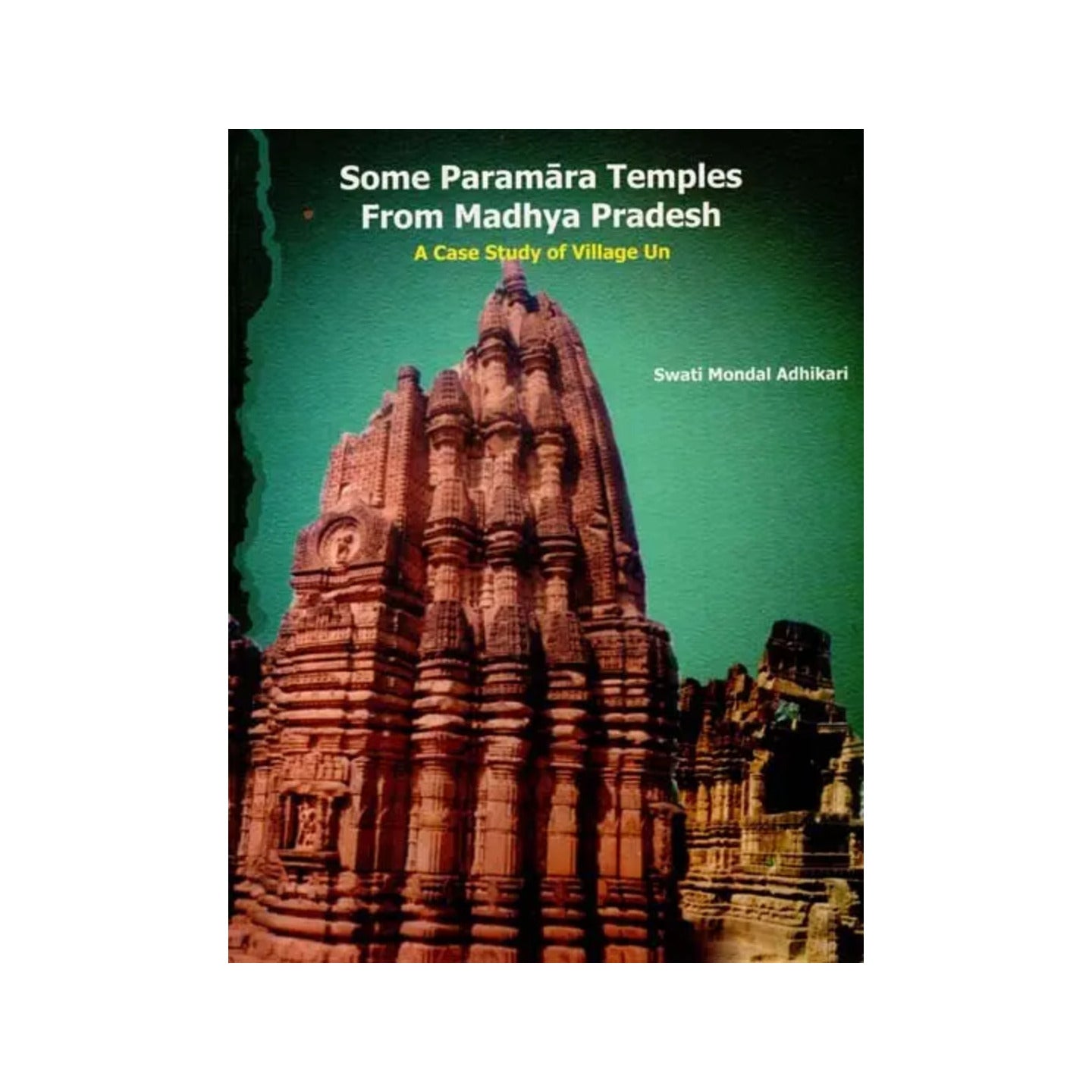 Some Paramara Temples From Madhya Pradesh (A Case Study Of Village Un) - Totally Indian