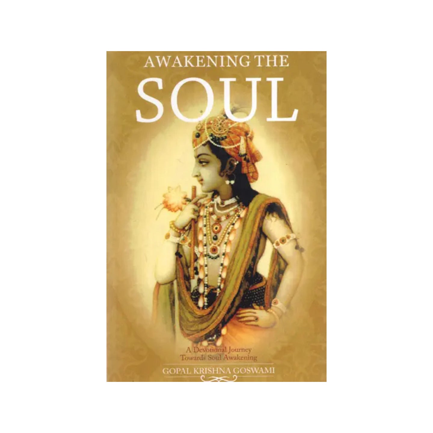 Awakening The Soul- A Devotional Journey Towards Soul Awakening - Totally Indian