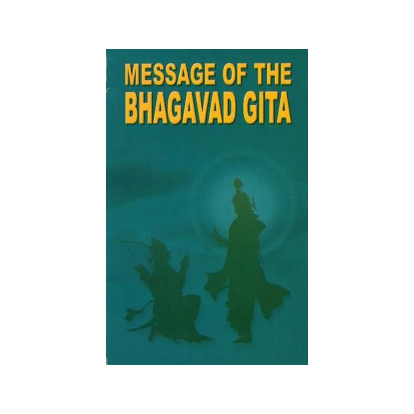 Message Of The- Bhagavad Gita - Totally Indian