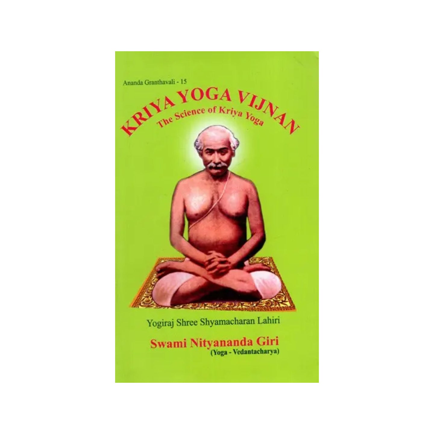 Kriya Yoga Vijnan: The Science Of Kriya Yoga - Totally Indian