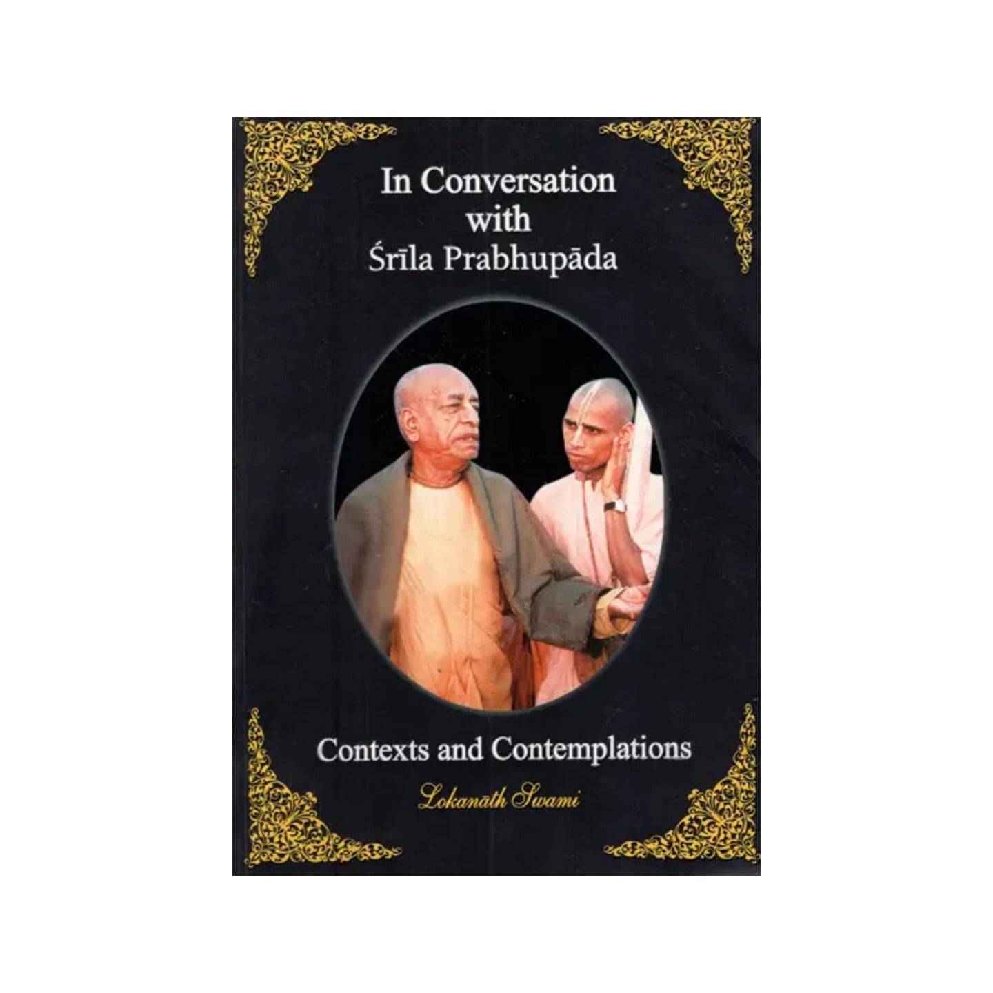 In Conversation With Srila Prabhupada (Contexts And Contemplations) - Totally Indian