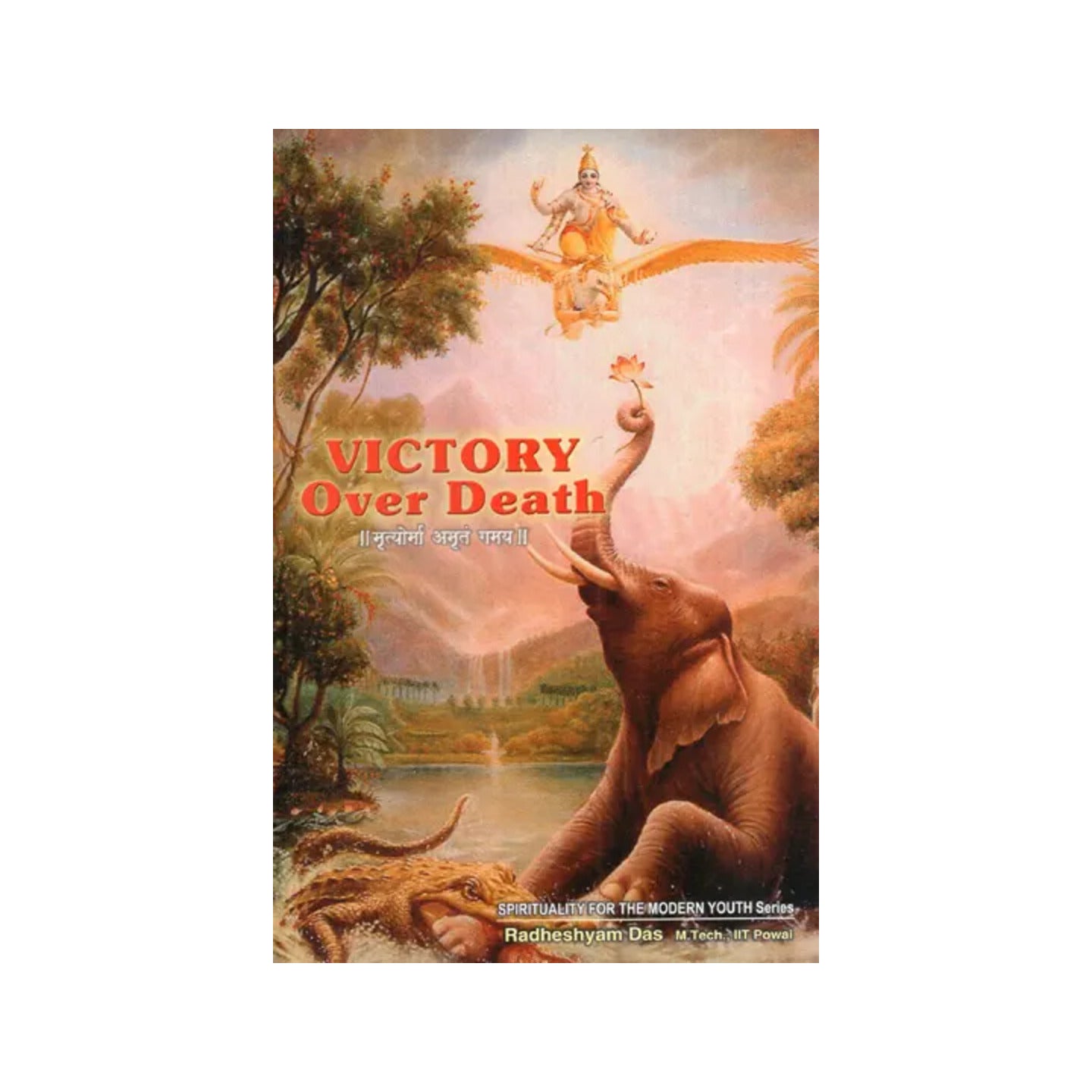 Victory Over Death (Spirituality For The Modern Youth Series) - Totally Indian