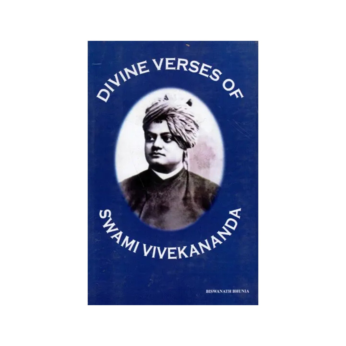 Divine Verses Of Swami Vivekananda - Totally Indian