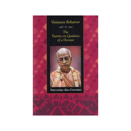 Vaisnava Behavior- The Twenty-six Qualities Of A Devotee - Totally Indian