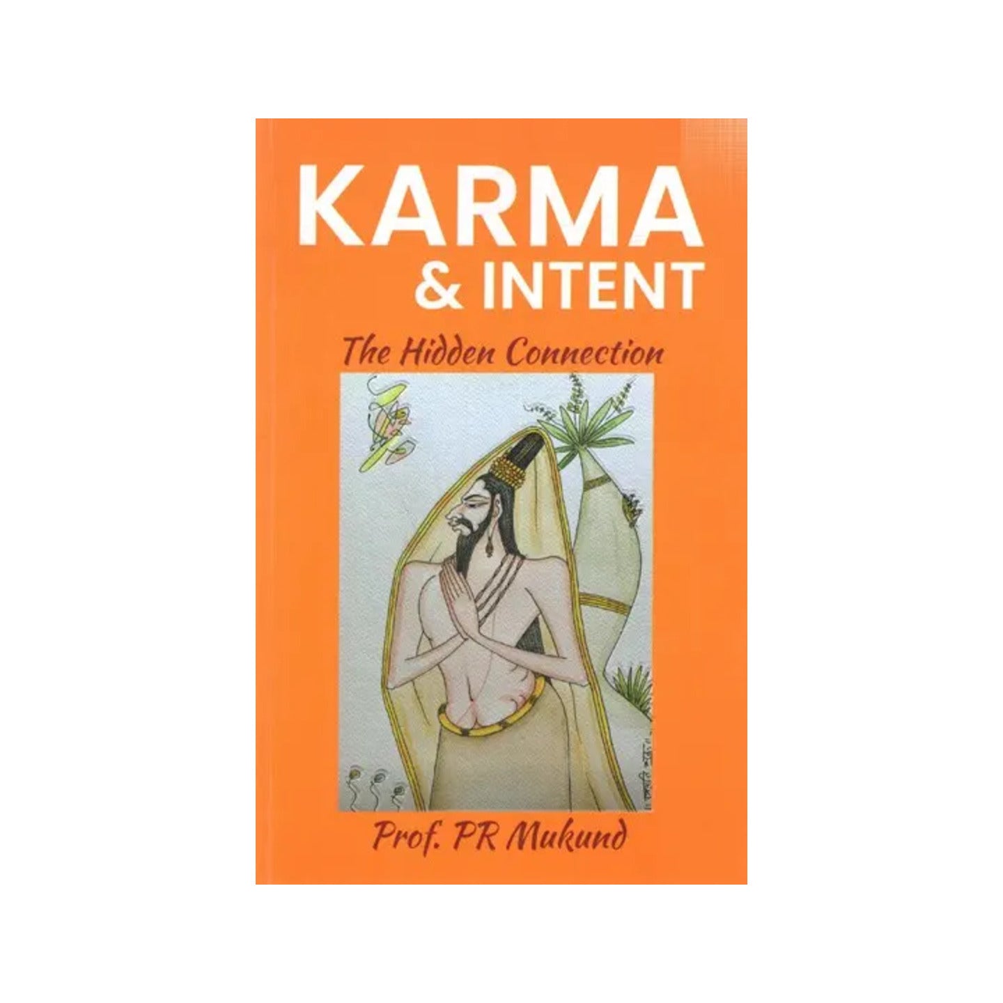 Karma & Intent: The Hidden Connection - Totally Indian