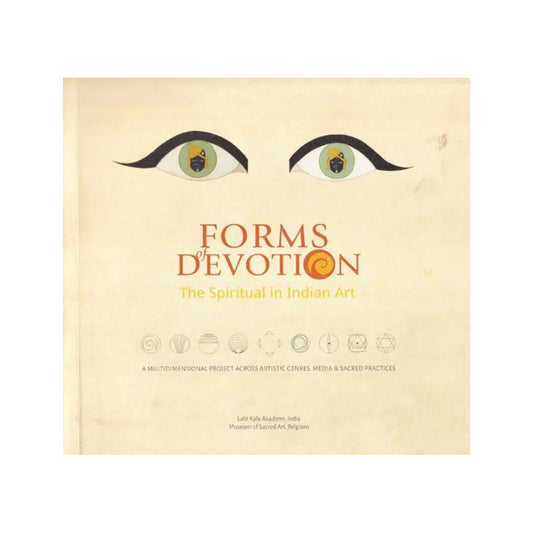 Forms Of Devotion: The Spiritual In Indian Art - Totally Indian