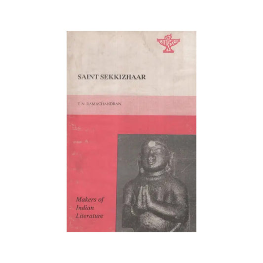 Saint Sekkizhaar- Makers Of Indian Literature - Totally Indian