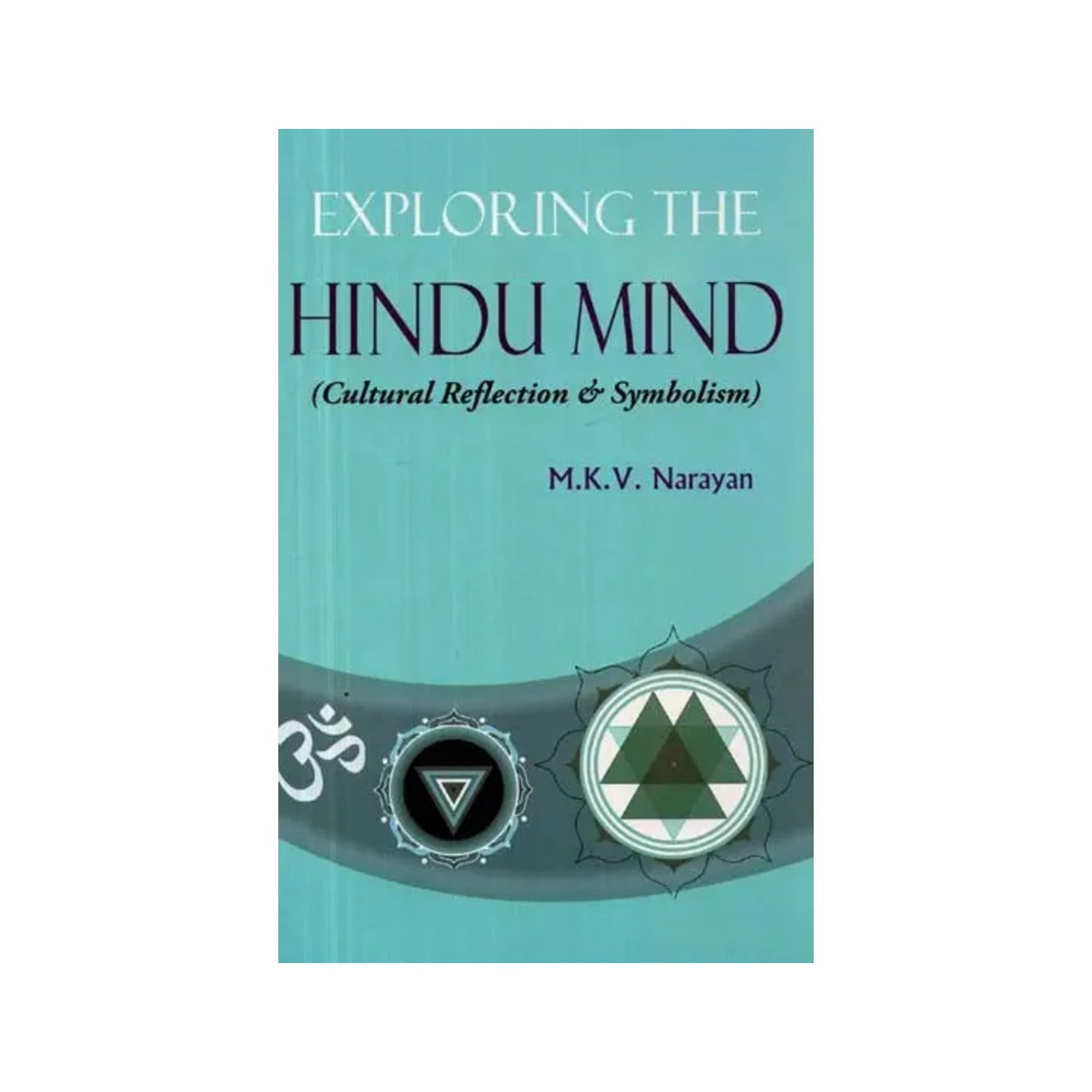 Exploring The Hindu Mind (Cultural Reflection & Symbolism) - Totally Indian