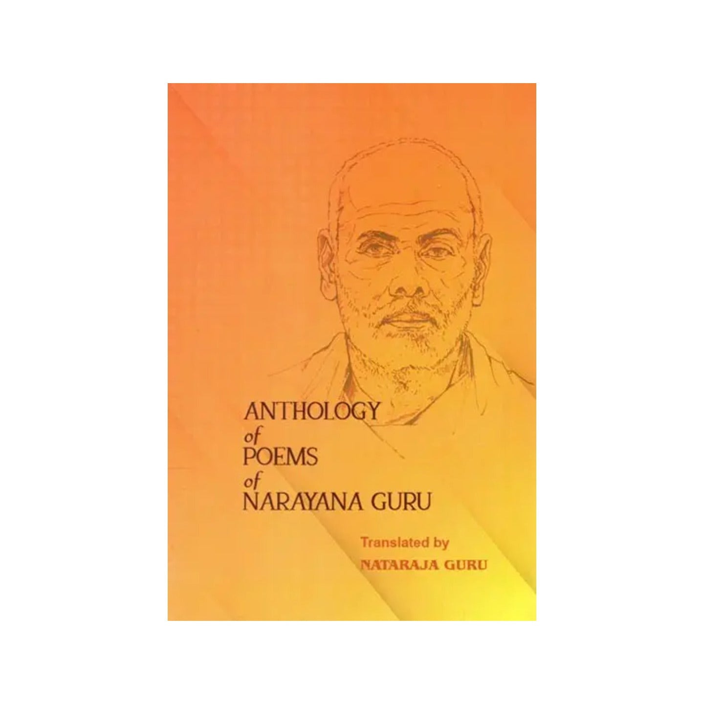 An Anthology Of Poems Of Narayana Guru - Totally Indian