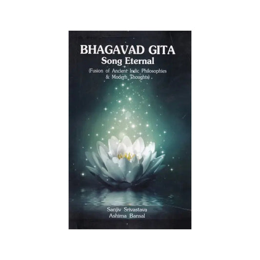 Bhagavad Gita Song Eternal (Fusion Of Ancient Indic Philosophies & Modern Thoughts) - Totally Indian