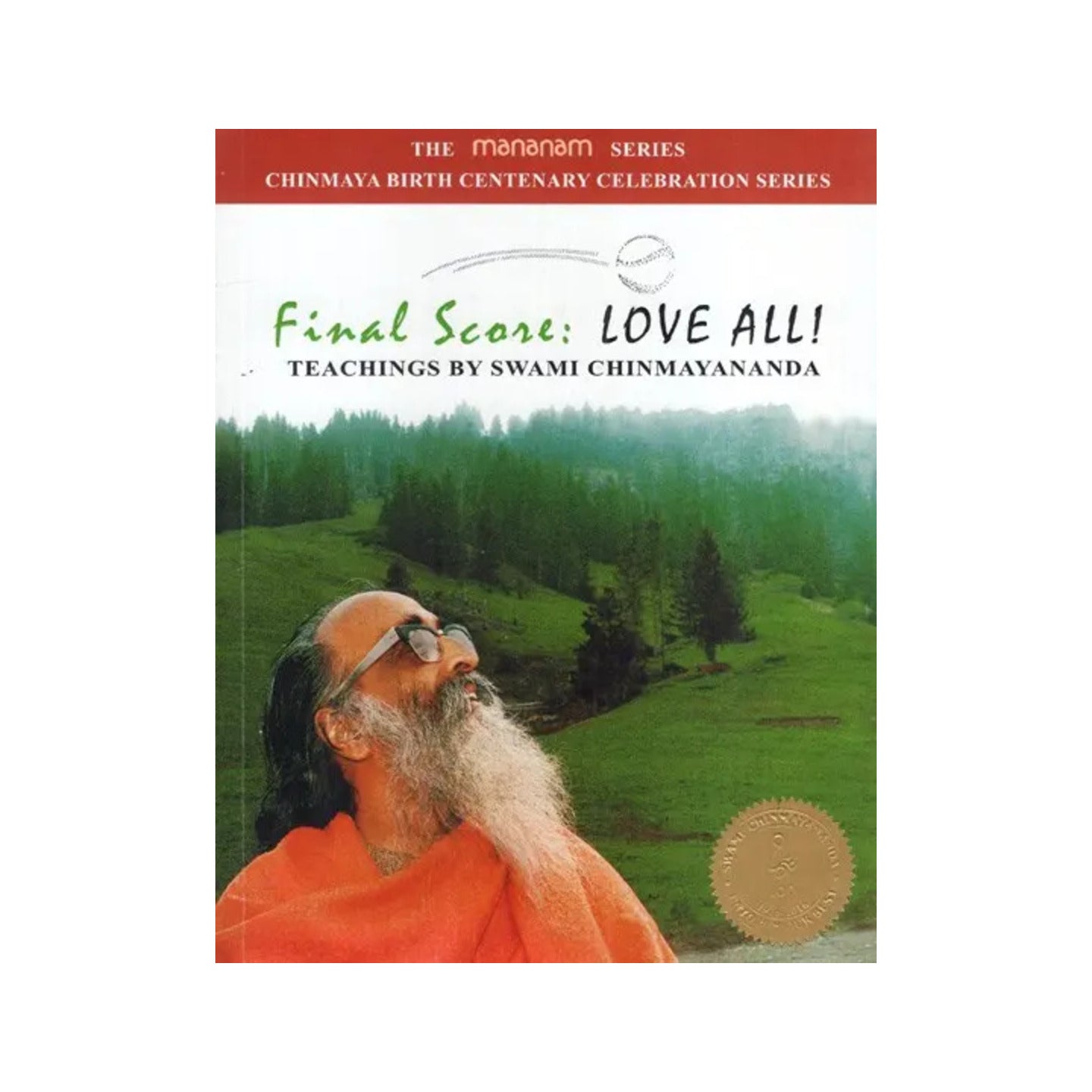 Final Score: Love All- Teachings By Swami Chinmayananda - Totally Indian