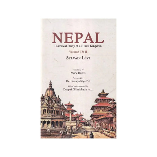 Nepal: Historical Study Of A Hindu Kingdom (Volume I & Ii) - Totally Indian