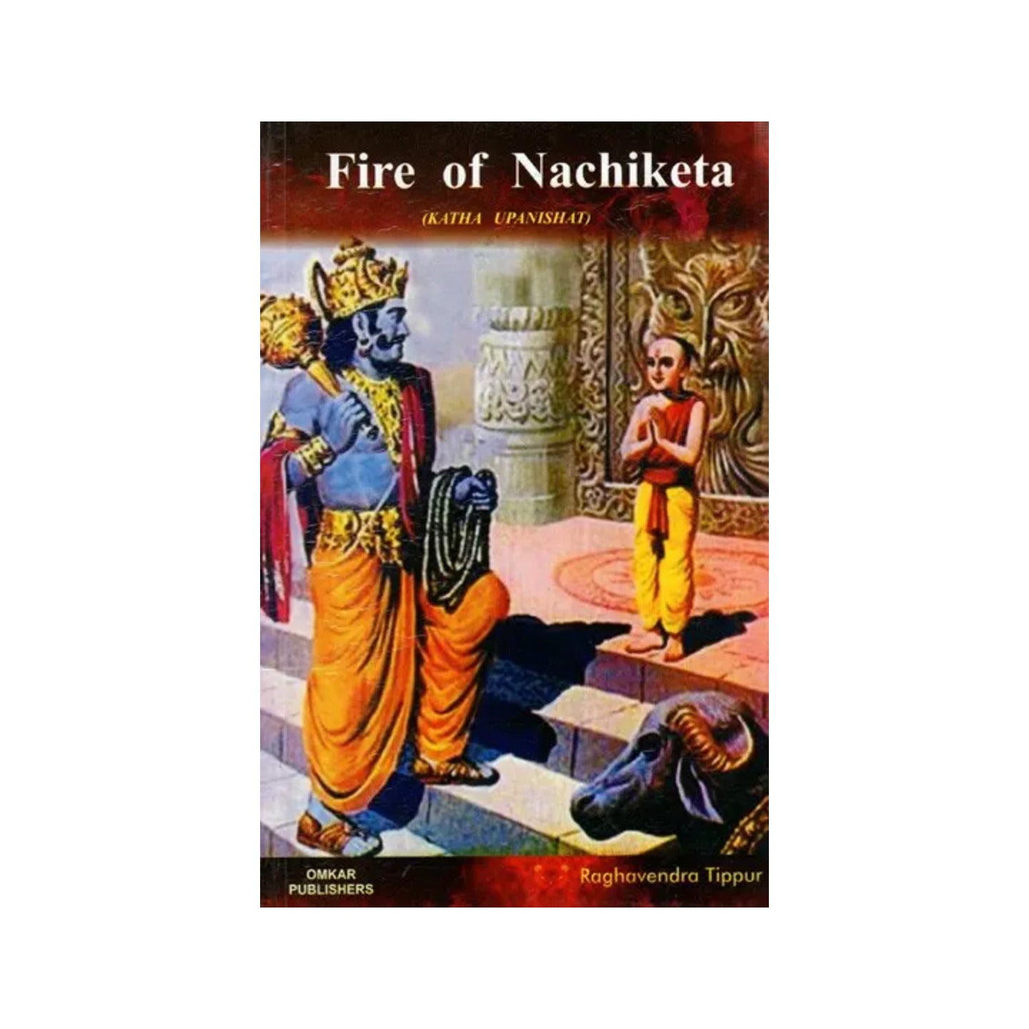 Fire Of Nachiketa (Katha Upanishat) - Totally Indian