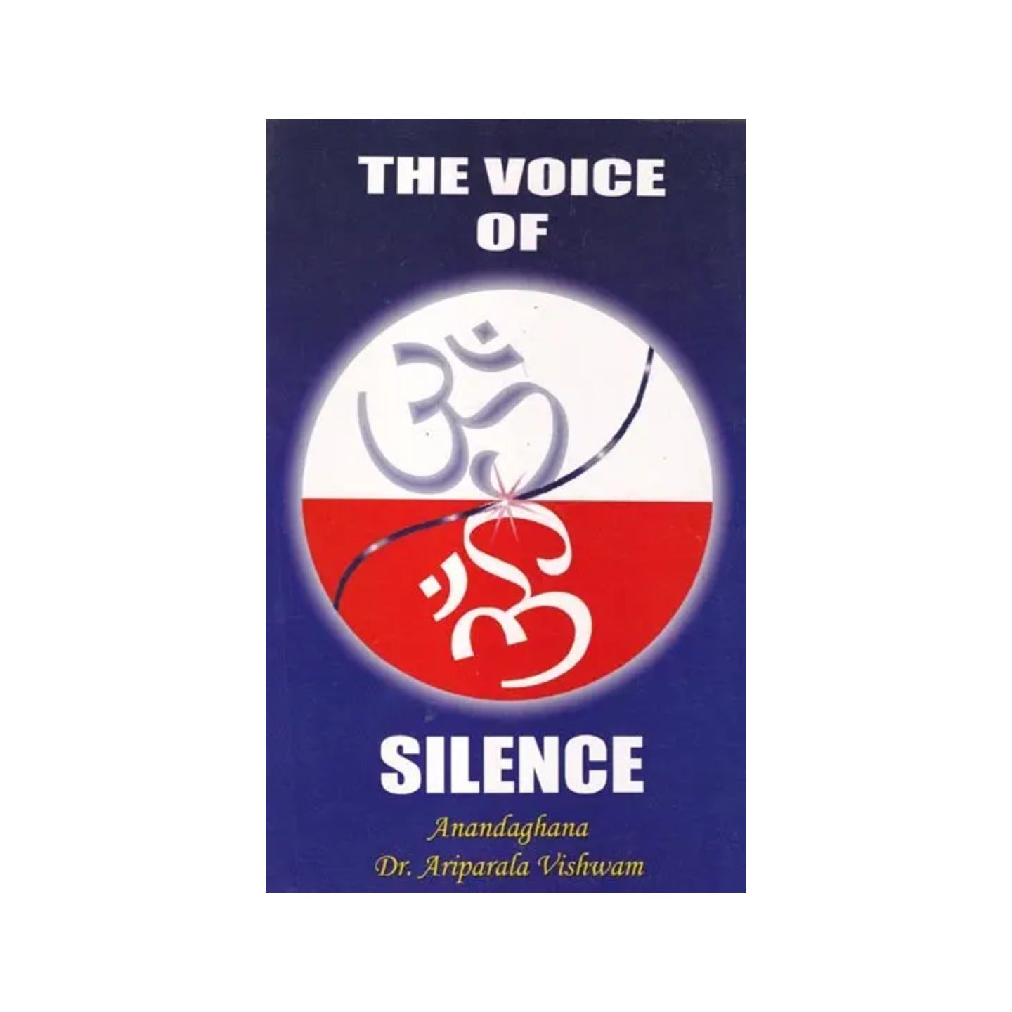 The Voice Of "ом" Silence - Totally Indian