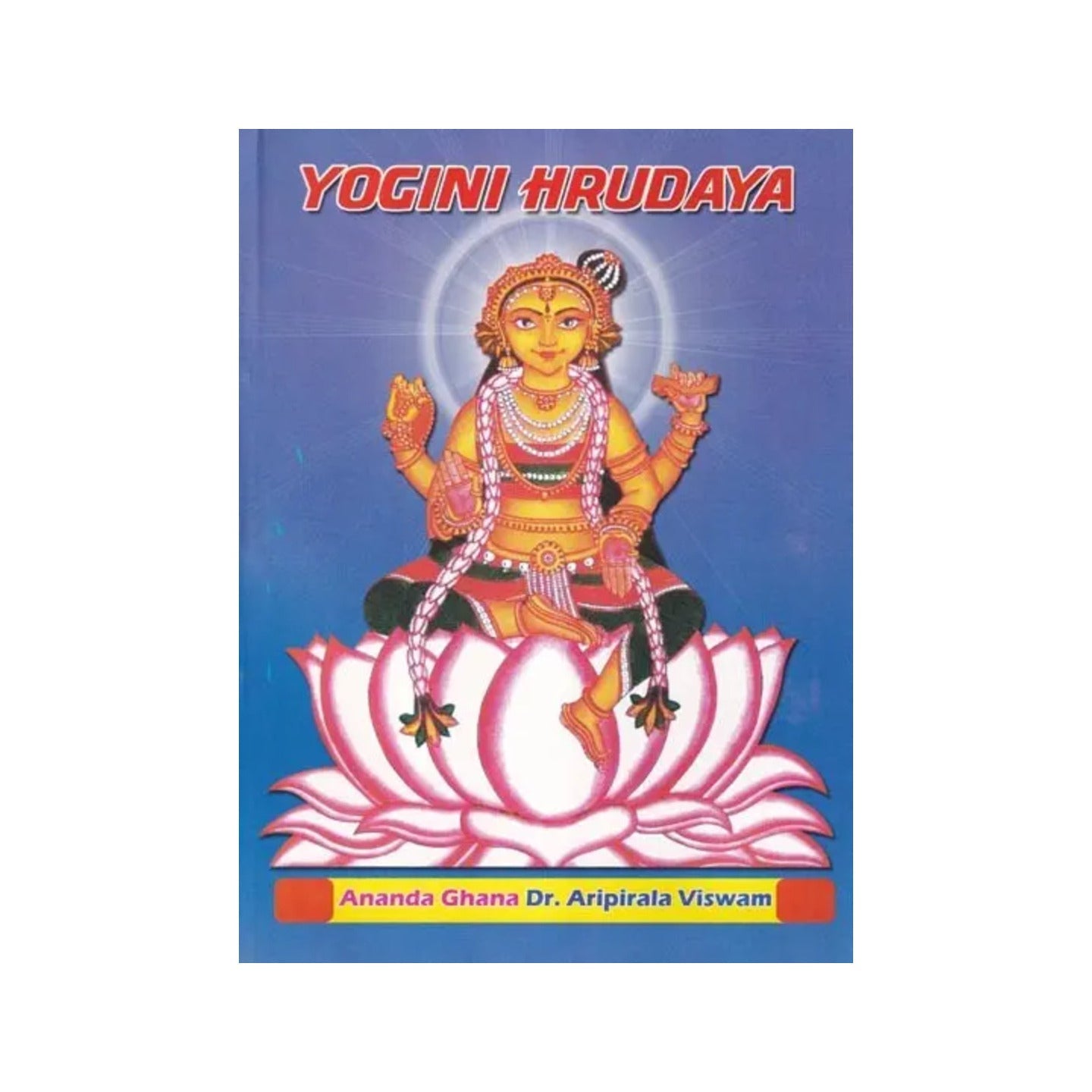 Yogini Hrudaya - Totally Indian