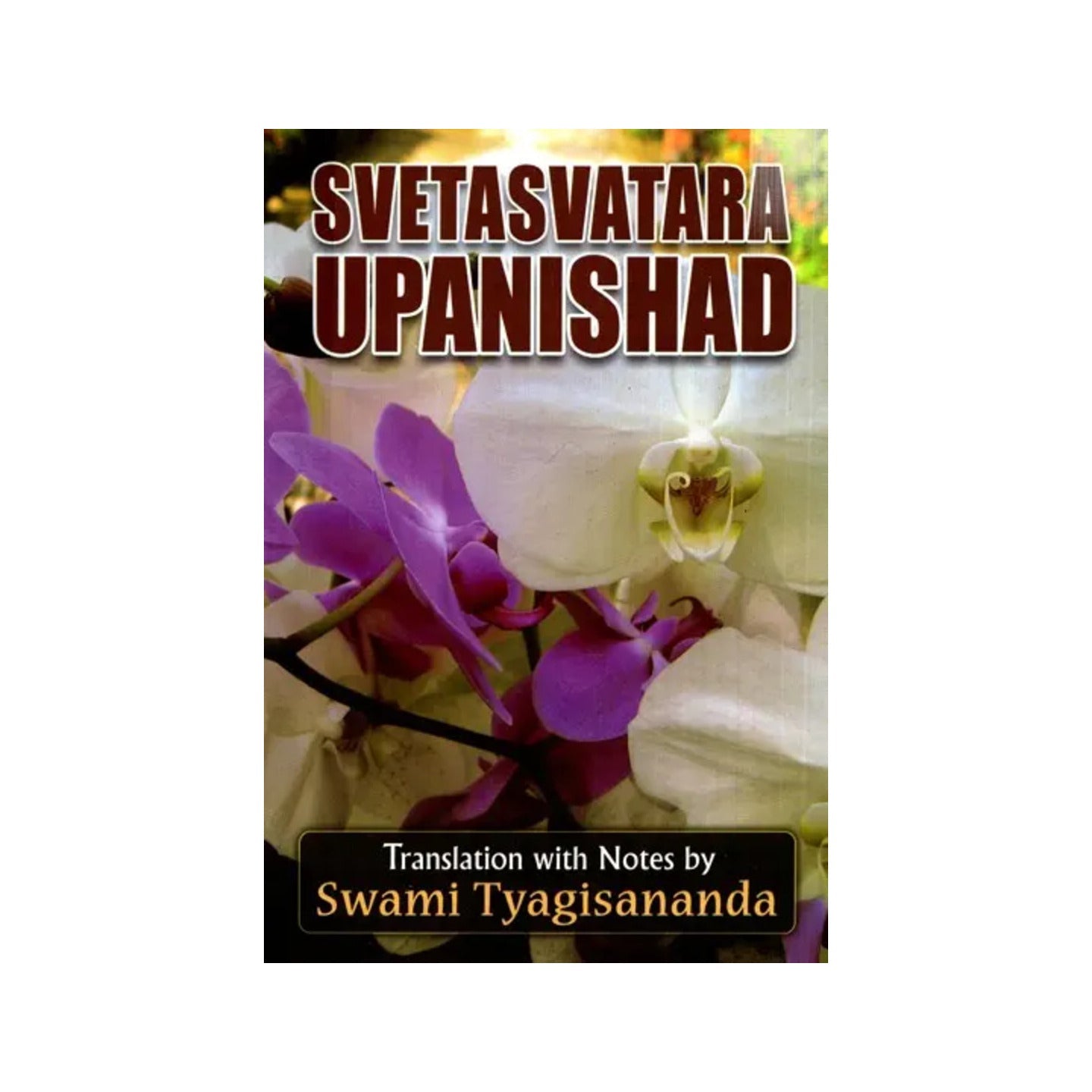 Svetasvatara Upanishad - Totally Indian