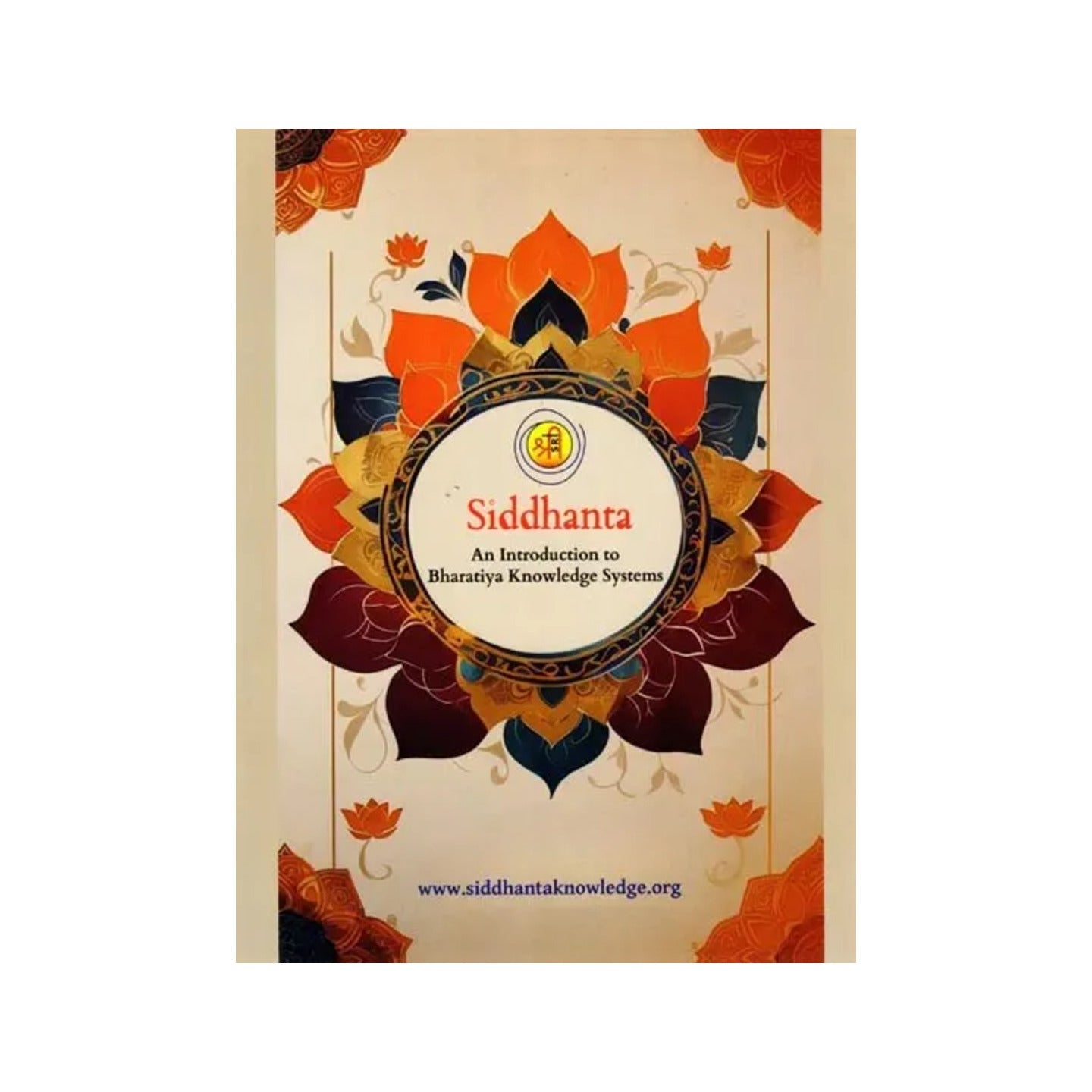 Siddhanta: An Introduction To Bharatiya Knowledge Systems - Totally Indian