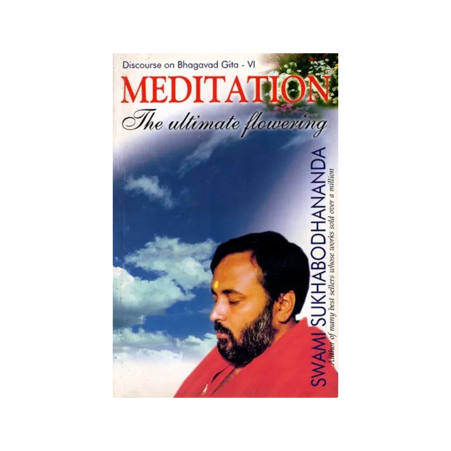 Meditation- The Ultimate Flowering (Discourse On Bhagavad Gita– Vi) - Totally Indian