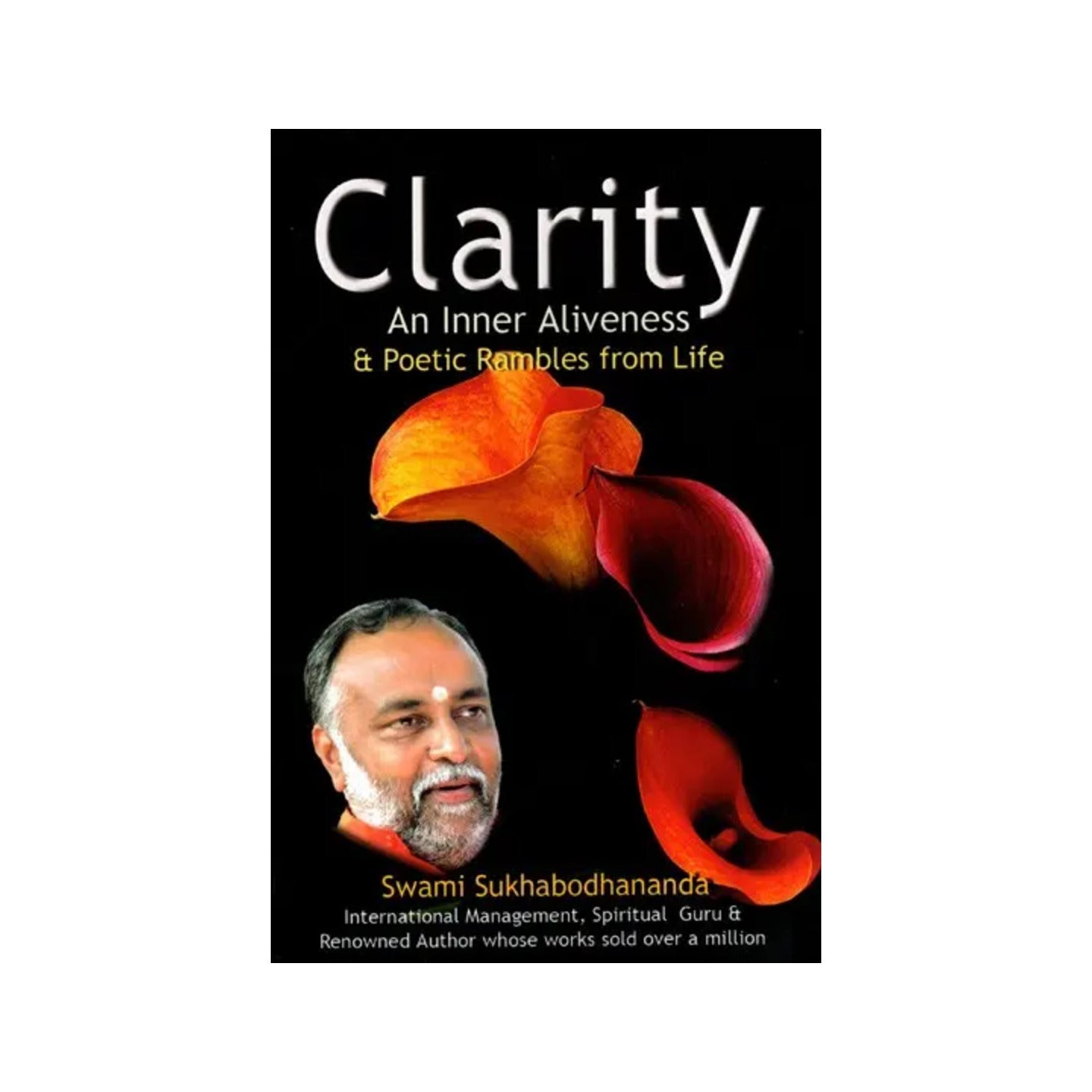 Clarity- An Inner Aliveness & Poetic Rambles From Life - Totally Indian