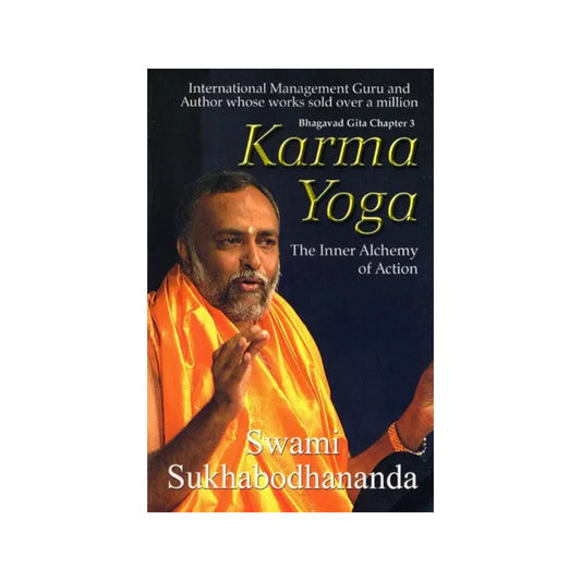 Karma Yoga- The Inner Alchemy Of Action (Bhagavad Gita Chapter- 3) - Totally Indian