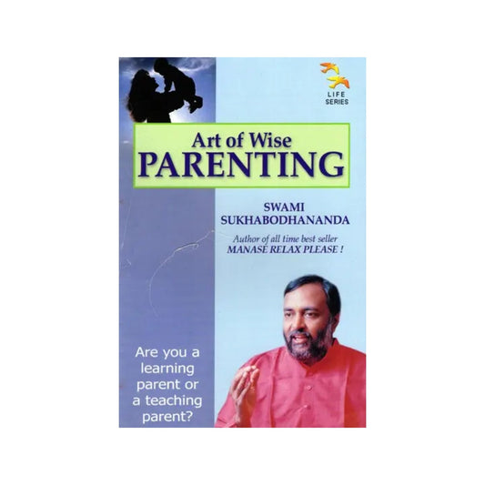 Art Of Wise Parenting - Totally Indian