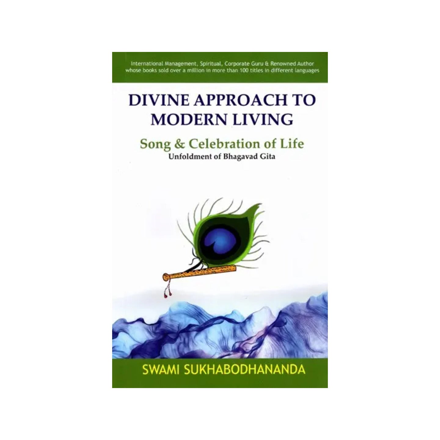 Divine Approach Tο Modern Living- Song & Celebration Of Life Unfoldment Of Bhagavad Gita - Totally Indian