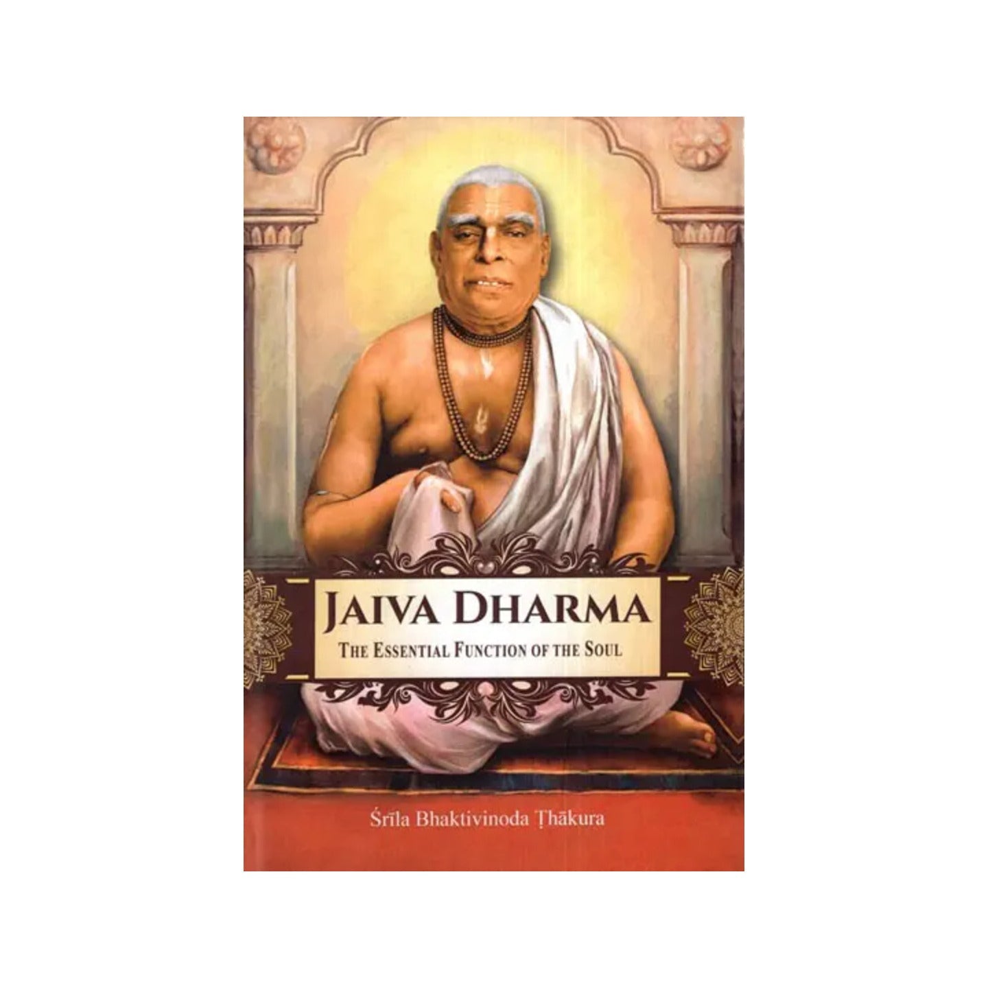 Jaiva Dharma (The Essential Function Of The Soul) - Totally Indian