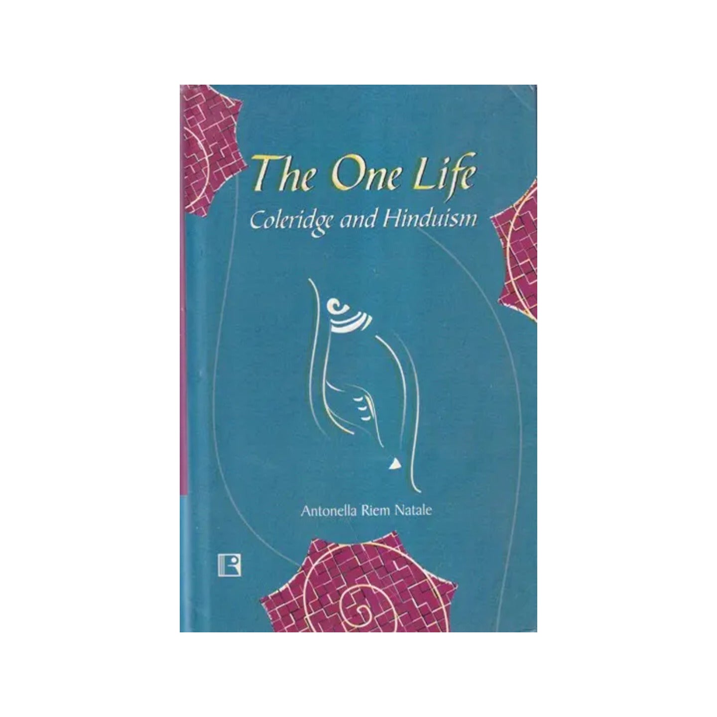 The One Life Coleridge And Hinduism (An Old And Rare Book) - Totally Indian