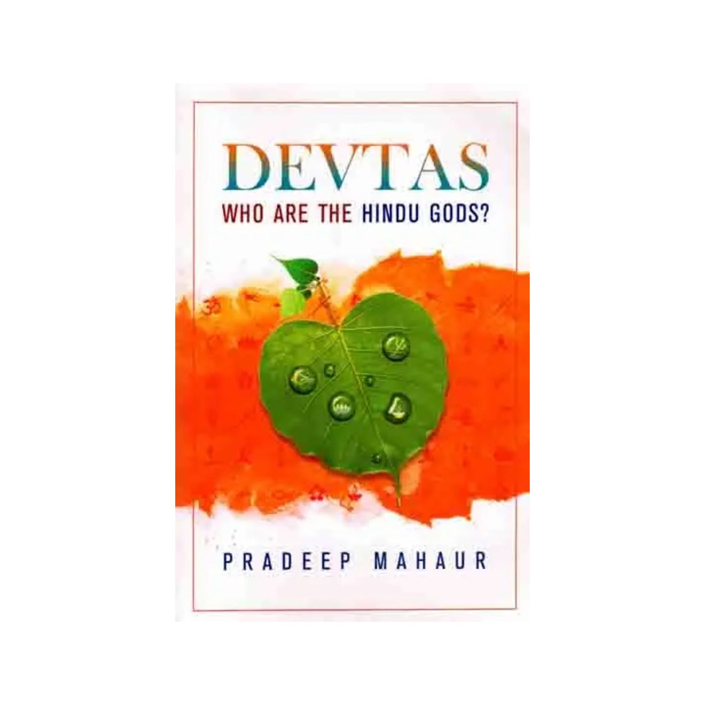 Devtas: Who Are The Hindu Gods? - Totally Indian