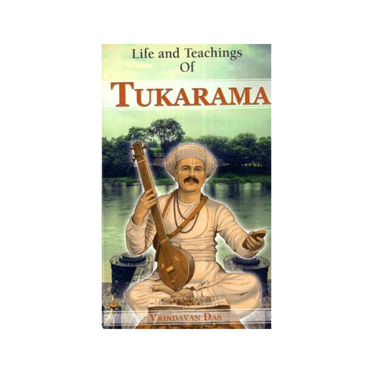 Life And Teachings Of Tukarama - Totally Indian