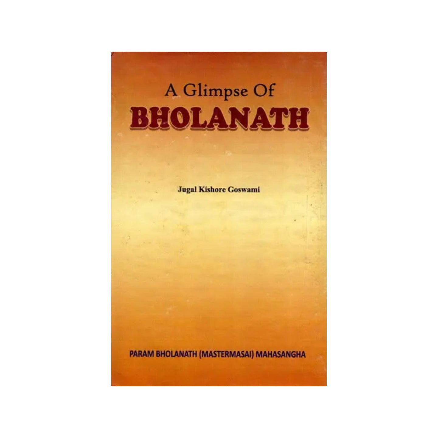 A Glimpse Of Bholanath - Totally Indian