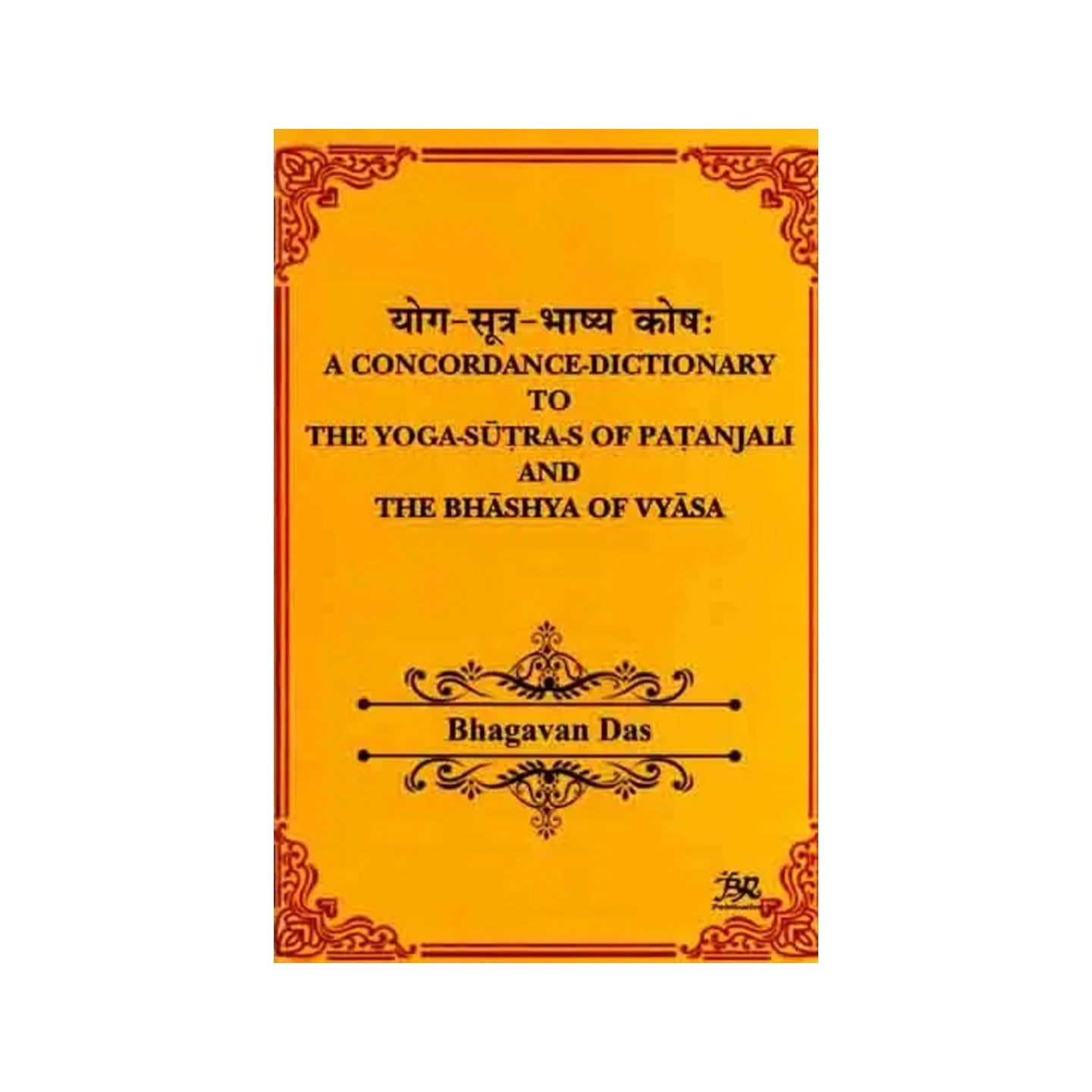 योग-सूत्र-भाष्य कोषः A Concordance Dictionary To The Yoga Sutras Of Patanjali And The Bhashya Of Vyasa - Totally Indian